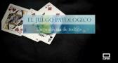 El juego patológico: un problema de tod@s