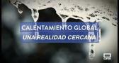 Calentamiento global, una realidad cercana