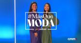 Así es '#MásQueModa', estreno en Playpódcast