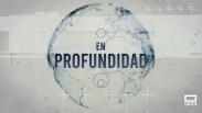 En Profundidad - 28/06/25